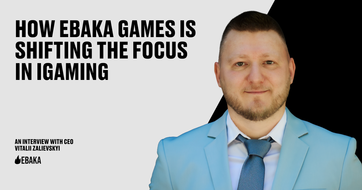 Ebaka Games Shifts iGaming Focus