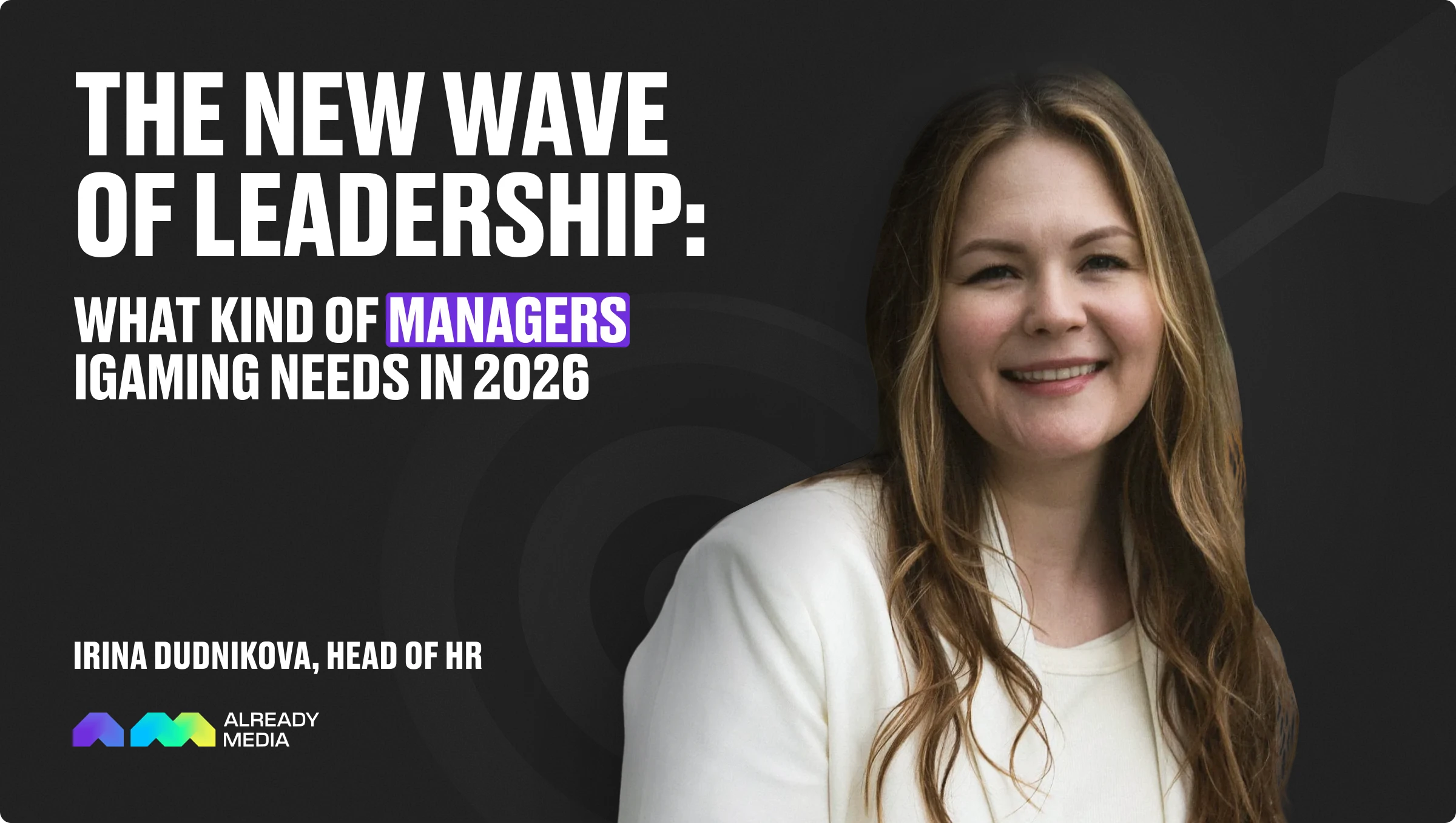 The New Wave of Leadership: What Kind of Managers iGaming Needs in 2026